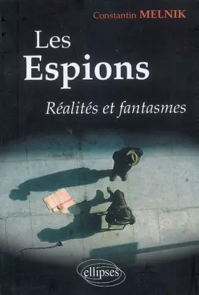 Couverture du produit · Les espions : réalités et fantasmes