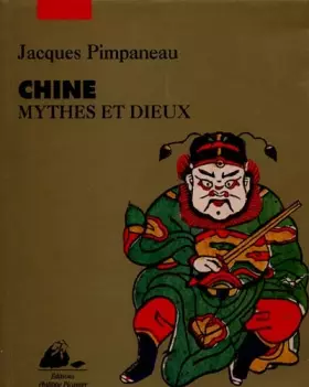 Couverture du produit · Chine, mythes et dieux de la religion populaire
