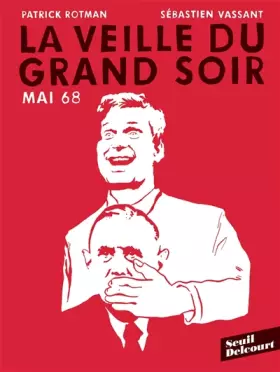 Couverture du produit · Mai 68 : La veille du grand soir