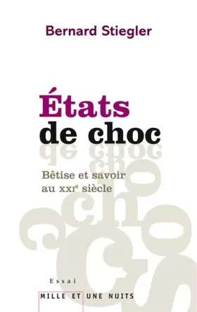 Couverture du produit · Etats de choc: Bêtise et savoir au XXIe siècle