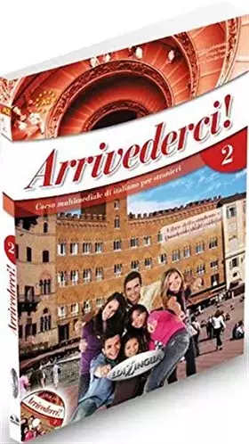 Couverture du produit · Arrivederci !: Corso multimediale di italiano per stranieri - Libro dello studente A2