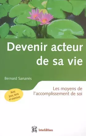 Couverture du produit · Devenir acteur de sa vie - 2ème édition - Les moyens de l'accomplissement de soi: Les moyens de l'accomplissement de soi