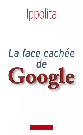 Couverture du produit · La face cachée de Google