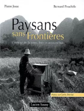Couverture du produit · Paysans sans frontières : L'amour de la terre, hier et aujourd'hui