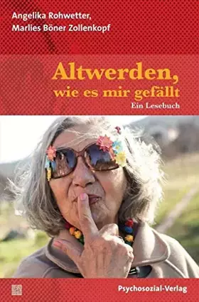 Couverture du produit · Altwerden, wie es mir gefällt: Ein Lesebuch (verstehen lernen)