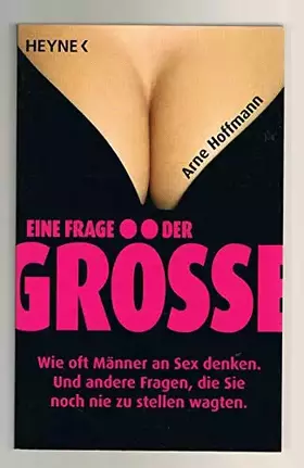 Couverture du produit · Eine Frage der Größe: Wie oft Männer an Sex denken. - Und andere Fragen, die Sie noch nie zu stellen wagten