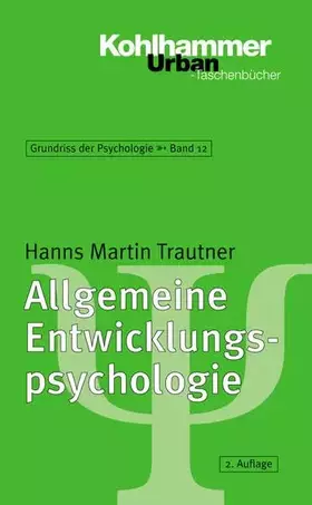 Couverture du produit · Allgemeine Entwicklungspsychologie: Modelle und Therapien (Grundriss der Psychologie, 12, Band 12)