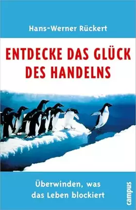 Couverture du produit · Entdecke das Glück des Handelns: Überwinden, was das Leben blockiert