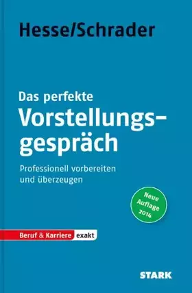 Couverture du produit · STARK Hesse/Schrader: EXAKT - Das perfekte Vorstellungsgespräch: Professionell vorbereiten und überzeugen (STARK-Verlag - Bewer