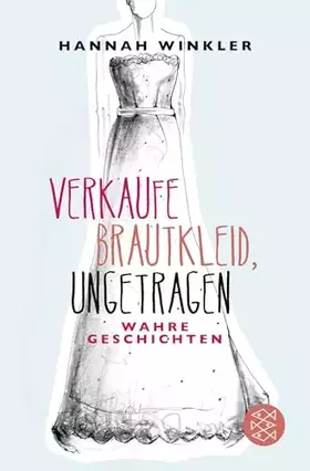 Couverture du produit · Verkaufe Brautkleid, ungetragen: Wahre Geschichten