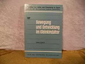 Couverture du produit · Bewegung und Entwicklung im Kleinkindalter: Eine empirische Studie über die pädagogische Bedeutung materialer, sozialer und per