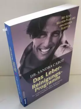 Couverture du produit · Das Leber-Reinigungs-Programm: So verbessern Sie Ihre Leberwerte und entgiften Ihren Körper - Mit Acht-Wochen-Plan und zahlreic