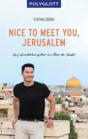 Couverture du produit · Nice to meet you, Jerusalem: Auf Entdeckungstour ins Herz der Stadt (POLYGLOTT Nice to meet you)