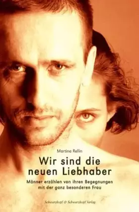 Couverture du produit · Wir sind die neuen Liebhaber: Männer erzählen von ihren Begegnungen mit der ganz besonderen Frau (Liebe, Lust und Leidenschaft)