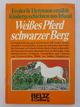 Couverture du produit · Weisses Pferd schwarzer Berg: Kindergeschichten aus Irland. (Beltz & Gelberg)