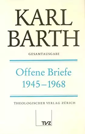 Couverture du produit · Karl Barth Gesamtausgabe: Gesamtausgabe, Bd.15, Offene Briefe 1945-1968: Abt.V: Offene Briefe 1945-1968