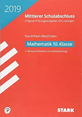 Couverture du produit · STARK Original-Prüfungen Mittlerer Schulabschluss 2019 - Mathematik - NRW: Original-Prüfungsaufgaben mit Lösungen 2009-2018. Mi