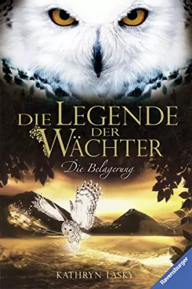 Couverture du produit · Die Legende der Wächter 04: Die Belagerung