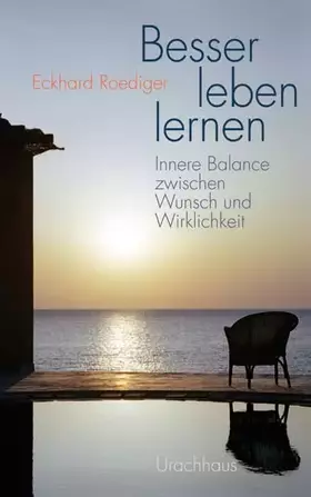 Couverture du produit · Besser leben lernen: Innere Balance zwischen Wunsch und Wirklichkeit