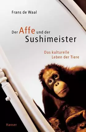 Couverture du produit · Der Affe und der Sushimeister: Das kulturelle Leben der Tiere