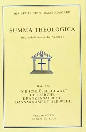 Couverture du produit · Die Schlüsselgewalt der Kirche - Krankensalbung - Das Sakrament der Weihe : Supplement 17-40, deutsch-lateinische Ausgabe.