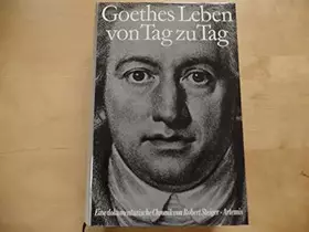 Couverture du produit · Goethes Leben von Tag zu Tag. Eine dokumentarische Chronik: 1789-1799