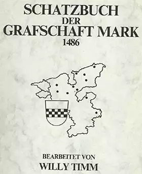 Couverture du produit · Schatzbuch der Grafschaft Mark 1486.