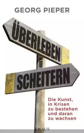 Couverture du produit · Überleben oder Scheitern: Die Kunst, in Krisen zu bestehen und daran zu wachsen