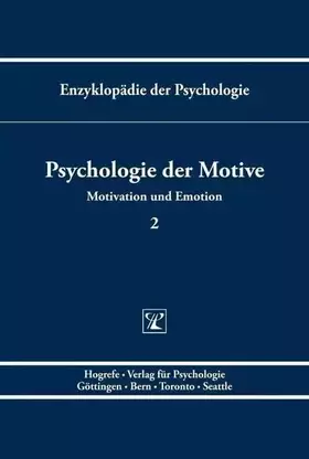 Couverture du produit · Motivation und Emotion.: Enzyklopädie der Psychologie, Bd.2, Psychologie der Motive