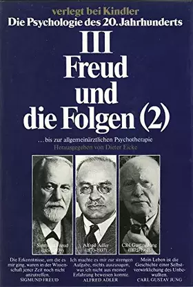 Couverture du produit · Freud und die Folgen, Teil 2: Bis zur allgemeinärztlichen Psychotherapie (Die Psychiologie des 20. Jahrhunderts, Band 3)