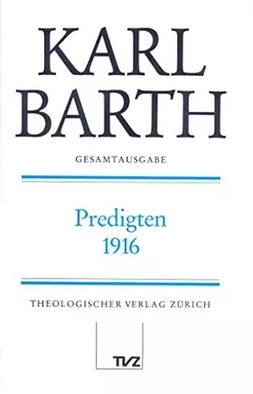 Couverture du produit · Karl Barth Gesamtausgabe: Abt. I: Predigten 1916: (Band 29 in der Reihenfolge des Erscheinens)