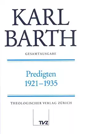 Couverture du produit · Karl Barth Gesamtausgabe: Abt. I: Predigten 1921-1935