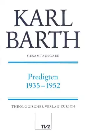 Couverture du produit · Karl Barth Gesamtausgabe: Abt. I: Predigten 1935–1952