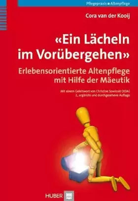Couverture du produit · 'Ein Lächeln im Vorübergehen': Erlebensorientierte Altenpflege mit Hilfe der Mäeutik