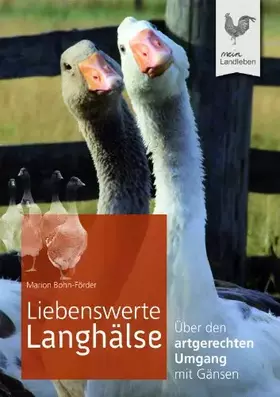Couverture du produit · Liebenswerte Langhälse: Über den artgerechten Umgang mit Gänsen