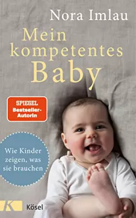 Couverture du produit · Mein kompetentes Baby: Wie Kinder zeigen, was sie brauchen