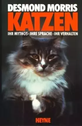 Couverture du produit · Katzen. Ihr Mythos, Ihre Sprache, Ihr Verhalten