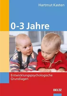 Couverture du produit · 0-3 Jahre: Entwicklungspsychologische Grundlagen