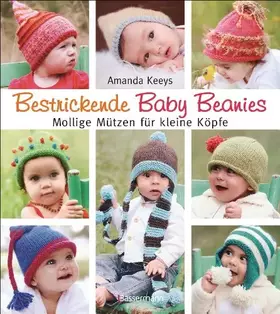 Couverture du produit · Bestrickende Baby Beanies. Mollige Mützen zum Stricken für kleine Köpfe