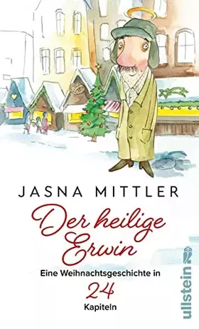 Couverture du produit · Der heilige Erwin: Eine Weihnachtsgeschichte in 24 Kapiteln | Berührend wie "Tatsächlich Liebe", besinnlich wie "Drei Haselnüss