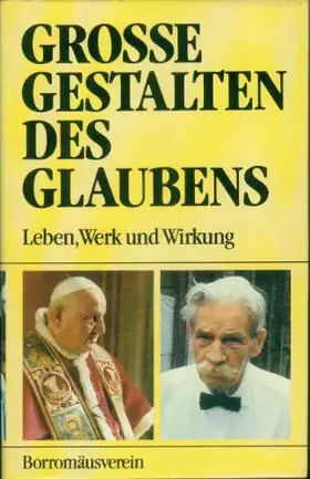 Couverture du produit · Grosse Gestalten des Glaubens. Leben, Werk und Wirkung.