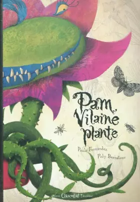 Couverture du produit · Pam vilaine plante !