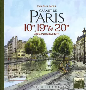 Couverture du produit · Carnet de Paris 10e, 19e et 20e arrondissements: Le canal Saint-Martin, la Villette, le Père Lachaise, Ménilmontant...