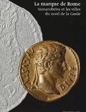 Couverture du produit · La marque de Rome: Samarobriva et les villes du nord de la Gaule
