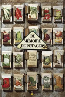 Couverture du produit · De mémoire de potagers : Petites et grandes histoires des variétés de légumes