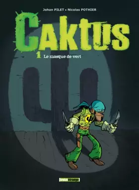 Couverture du produit · Caktus, tome 1 : Le masque de vert