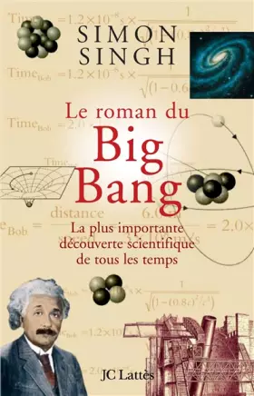Couverture du produit · Le roman du Big Bang : La plus importante découverte scientifique de tous les temps