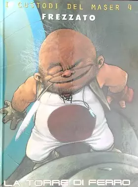 Couverture du produit · La torre di ferro. I custodi del Maser (Vol. 4)