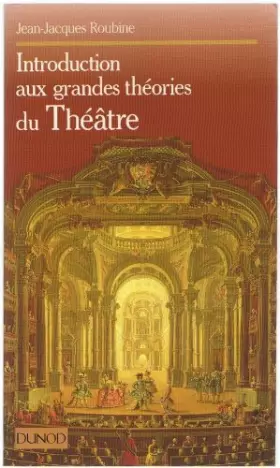 Couverture du produit · Introduction aux grandes théories du théâtre