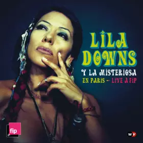 Couverture du produit · Lila Downs Y La Misteriosa En Paris - Live À FIP